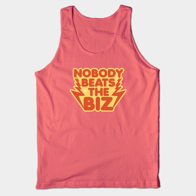 Nobody Beats THE BIZ Tank Top by Friend Gate